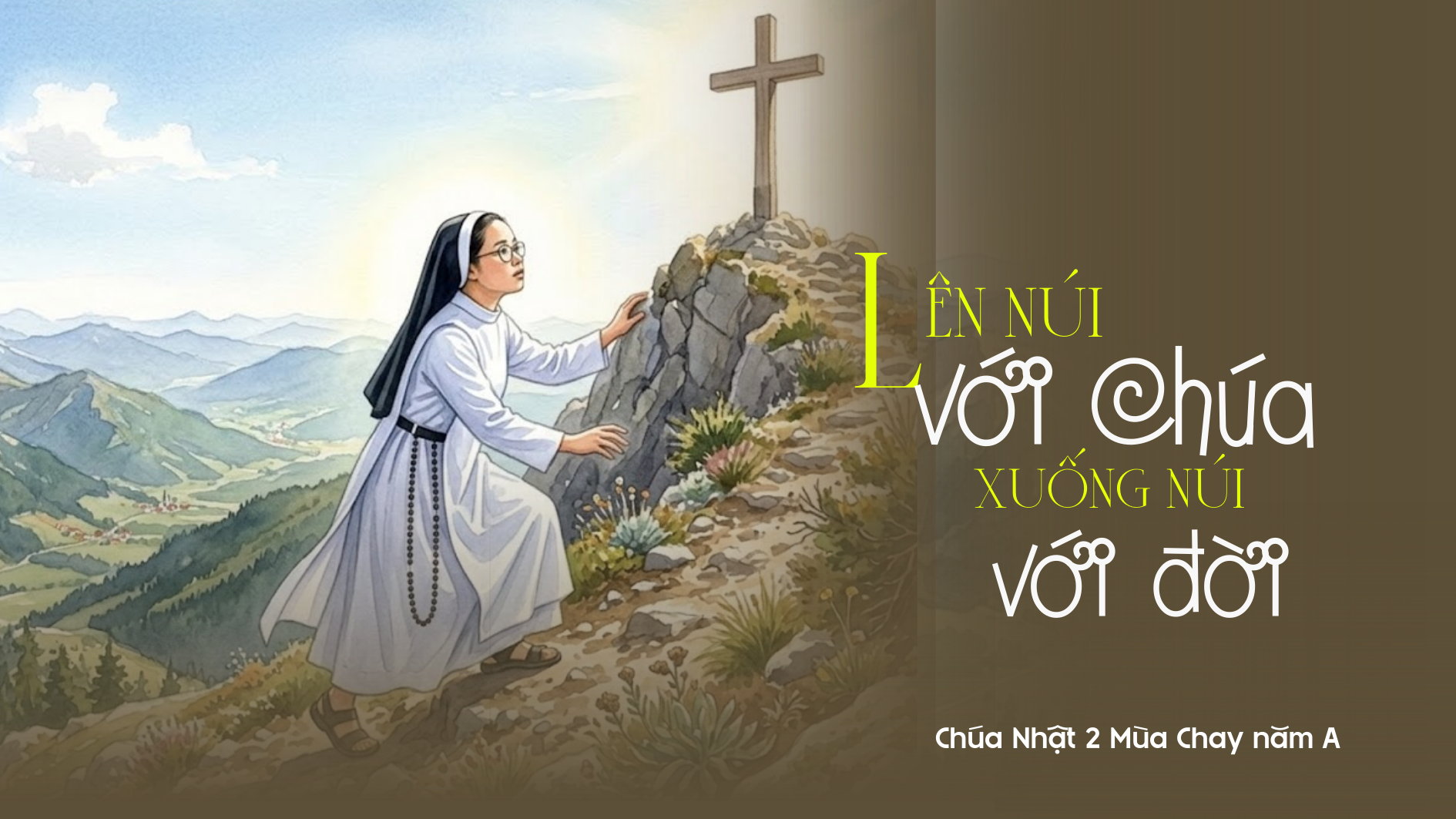 Lên núi với Chúa - xuống núi với đời